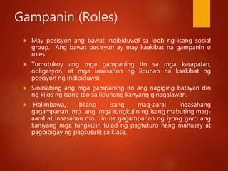 ano ang kahulugan ng roles o gampanin .
